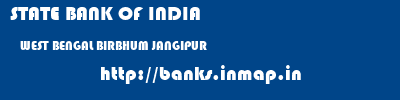 STATE BANK OF INDIA  WEST BENGAL BIRBHUM JANGIPUR   banks information 